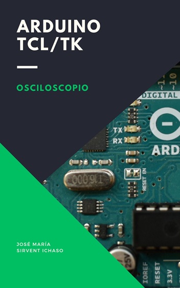 Arduino, Tcl/Tk y cómo construir un osciloscopio